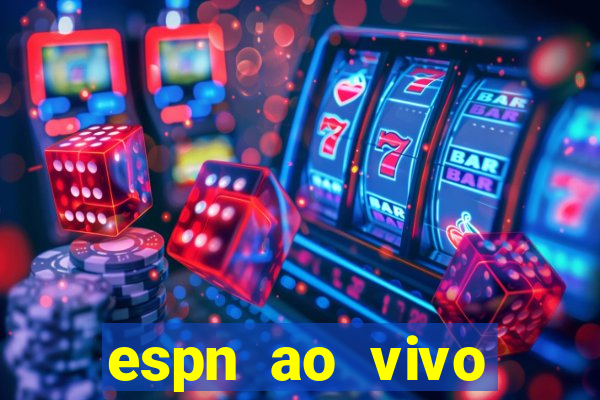 espn ao vivo online gratis